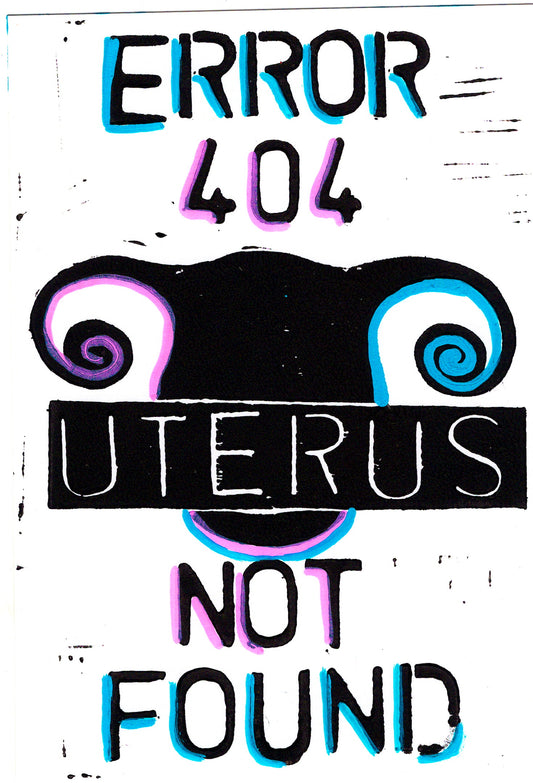 Error 404 Uterus Not Found print